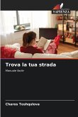 Trova la tua strada Trova la tua strada