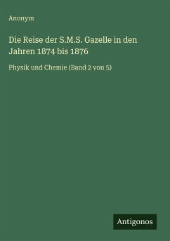 Cover Die Reise der S.M.S. Gazelle in den Jahren 1874 bis 1876