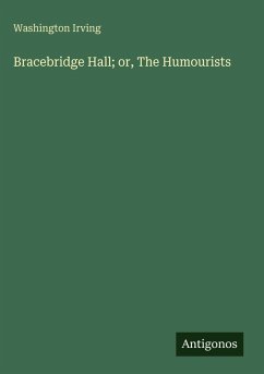 Cover Bracebridge Hall; or, The Humourists