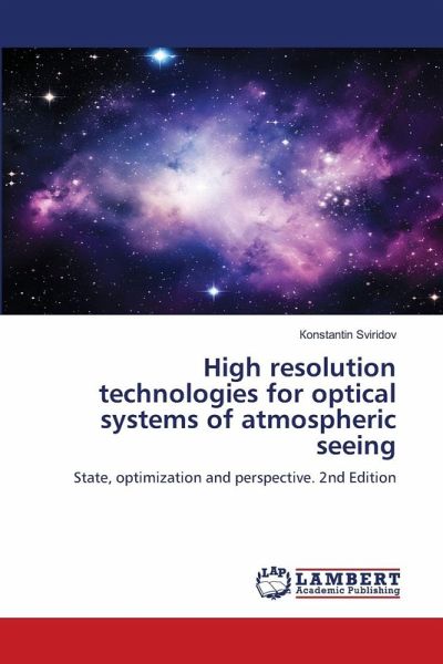 High resolution technologies for optical systems of atmospheric seeing High resolution technologies for optical systems of atmospheric seeing