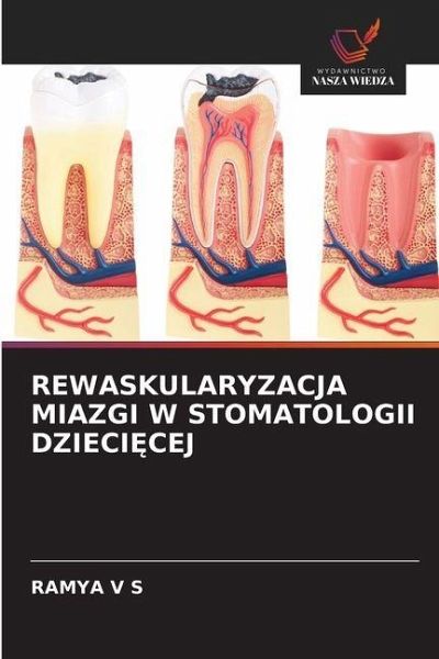 REWASKULARYZACJA MIAZGI W STOMATOLOGII DZIECI¿CEJ REWASKULARYZACJA MIAZGI W STOMATOLOGII DZIECI¿CEJ