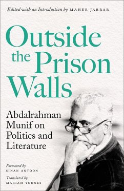Outside the Prison Walls - Munif, Abdelrahman Outside the Prison Walls - Munif, Abdelrahman
