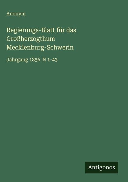 Regierungs-Blatt für das Großherzogthum Mecklenburg-Schwerin Regierungs-Blatt für das Großherzogthum Mecklenburg-Schwerin