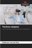 Techno-utopias Techno-utopias