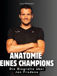 Anatomie eines Champions - Hartmann, Lucy Anatomie eines Champions - Hartmann, Lucy
