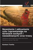Nawo¿enie i od¿ywianie ry¿u (uprawianego na terenach suchych i nawadnianych) oraz trawy Nawo¿enie i od¿ywianie ry¿u (uprawianego na terenach suchych i nawadnianych) oraz trawy