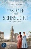 Der Stoff der Sehnsucht   Die historische Familiensaga im 19. Jahrhundert Der Stoff der Sehnsucht   Die historische Familiensaga im 19. Jahrhundert