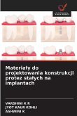 Materia¿y do projektowania konstrukcji protez sta¿ych na implantach Materia¿y do projektowania konstrukcji protez sta¿ych na implantach