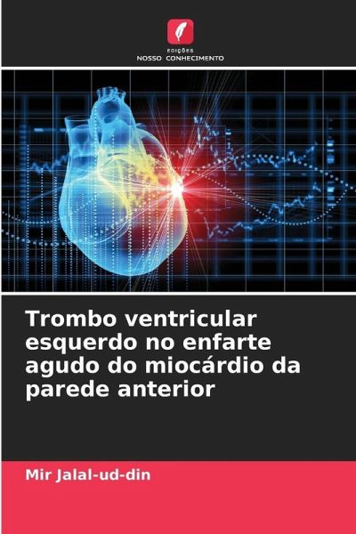 Trombo ventricular esquerdo no enfarte agudo do miocárdio da parede anterior