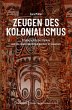 Zeugen des Kolonialismus - Bild 1
