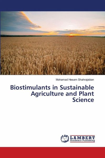 Biostimulants in Sustainable Agriculture and Plant Science Biostimulants in Sustainable Agriculture and Plant Science
