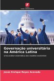 Governação universitária na América Latina Governação universitária na América Latina