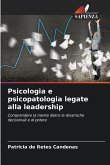 Psicologia e psicopatologia legate alla leadership
