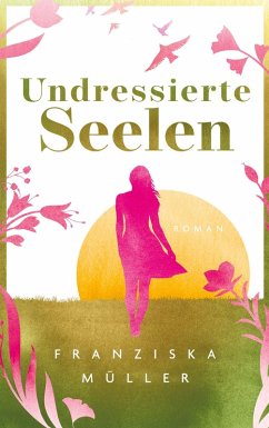 Undressierte Seelen