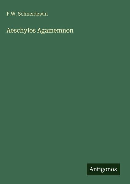 Aeschylos Agamemnon Aeschylos Agamemnon