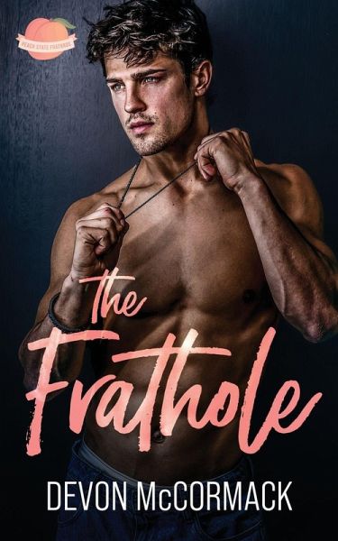 The Frathole (Peach State Fratbros #2) The Frathole (Peach State Fratbros #2)