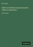 Städte und Gilden der germanischen Völker im Mittelalter