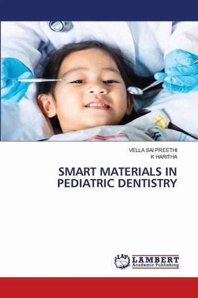 SMART MATERIALS IN PEDIATRIC DENTISTRY SMART MATERIALS IN PEDIATRIC DENTISTRY