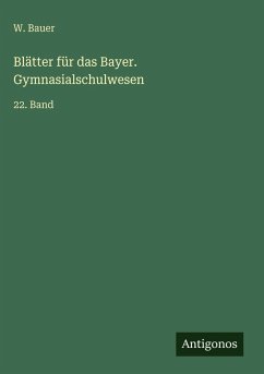 Cover Blätter für das Bayer. Gymnasialschulwesen