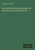 Geschichte der Päpste im Zeitalter der Renaissance bis zur Wahl Pius II. Geschichte der Päpste im Zeitalter der Renaissance bis zur Wahl Pius II.