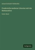 Frankreichs moderne Literatur seit der Restauration