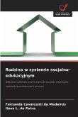 Rodzina w systemie socjalno-edukacyjnym Rodzina w systemie socjalno-edukacyjnym
