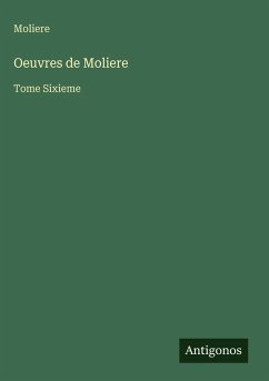 Oeuvres de Moliere - Moliere Oeuvres de Moliere - Moliere