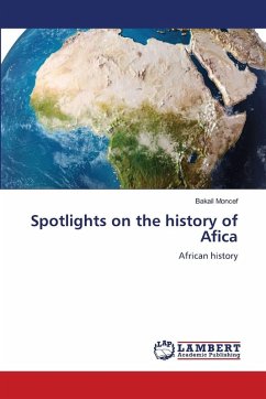 Spotlights on the history of Afica - Moncef, Bakail