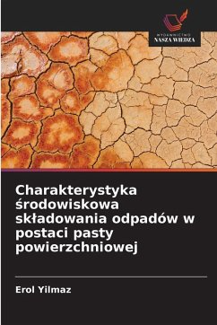 Cover Charakterystyka ¿rodowiskowa sk¿adowania odpadów w postaci pasty powierzchniowej