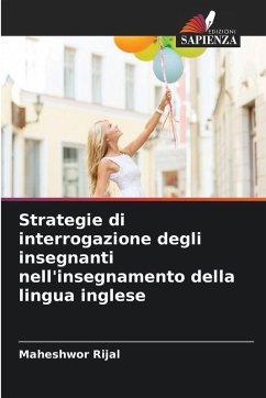 Cover Strategie di interrogazione degli insegnanti nell'insegnamento della lingua inglese