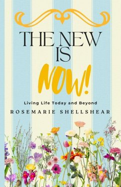 The New Is Now! - Shellshear, Rosemarie The New Is Now! - Shellshear, Rosemarie