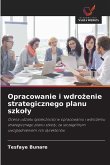 Opracowanie i wdro¿enie strategicznego planu szko¿y Opracowanie i wdro¿enie strategicznego planu szko¿y