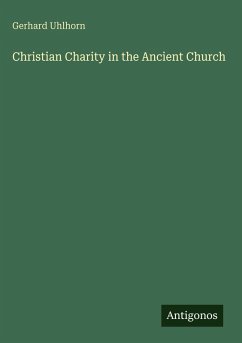 Christian Charity in the Ancient Church Cover Christian Charity in the Ancient Church