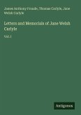 Letters and Memorials of Jane Welsh Carlyle Letters and Memorials of Jane Welsh Carlyle