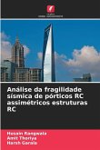 Análise da fragilidade sísmica de pórticos RC assimétricos estruturas RC Análise da fragilidade sísmica de pórticos RC assimétricos estruturas RC