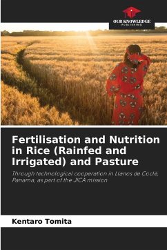Fertilisation and Nutrition in Rice (Rainfed and Irrigated) and Pasture - Tomita, Kentaro Fertilisation and Nutrition in Rice (Rainfed and Irrigated) and Pasture - Tomita, Kentaro