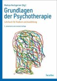 Grundlagen der Psychotherapie Grundlagen der Psychotherapie