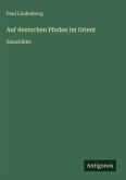 Auf deutschen Pfaden im Orient