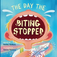 The Day The Biting Stopped - Robbins, Rachel