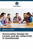 Universelles Design für Lernen und der Unterricht in Sozialkunde Universelles Design für Lernen und der Unterricht in Sozialkunde