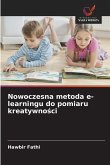 Nowoczesna metoda e-learningu do pomiaru kreatywno¿ci Nowoczesna metoda e-learningu do pomiaru kreatywno¿ci