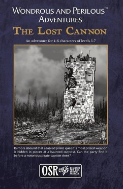 Cover Wondrous and Perilous(TM) Adventures The Lost Cannon, for Old School Fantasy
