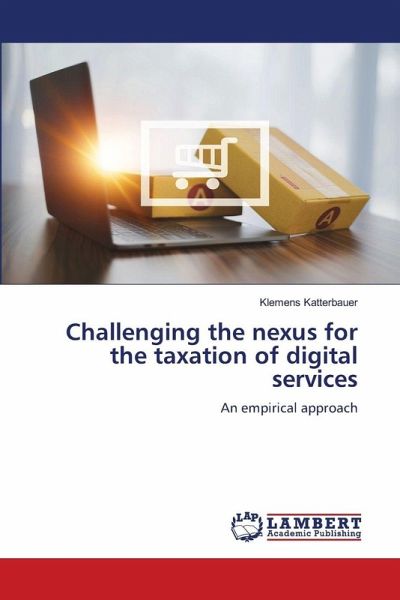 Challenging the nexus for the taxation of digital services Challenging the nexus for the taxation of digital services