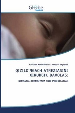 QIZILO'NGACH ATREZIASINI XIRURGIK DAVOLAS: - Azhimamatov, Xalilulloh;Ergashev, Baxtiyor