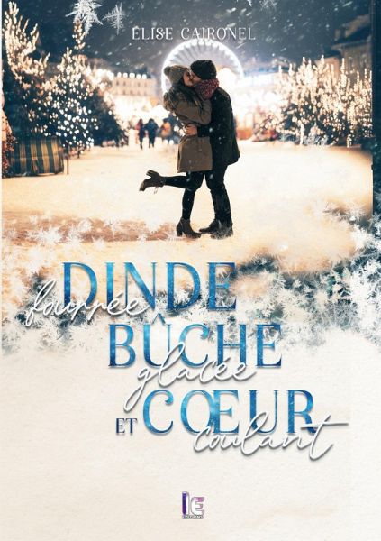 Dinde fourrée, bûche glacée et c¿ur coulant Dinde fourrée, bûche glacée et c¿ur coulant