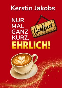 Nur mal ganz kurz, ehrlich!