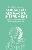 Sexualität als Machtinstrument Sexualität als Machtinstrument