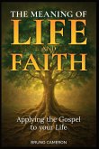 The Meaning of Life and Faith The Meaning of Life and Faith