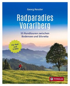 Radparadies Vorarlberg - Kessler, Georg Radparadies Vorarlberg - Kessler, Georg