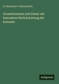 Cover Grossbritannien und Irland: mit besonderer Berücksichtung der Kolonien